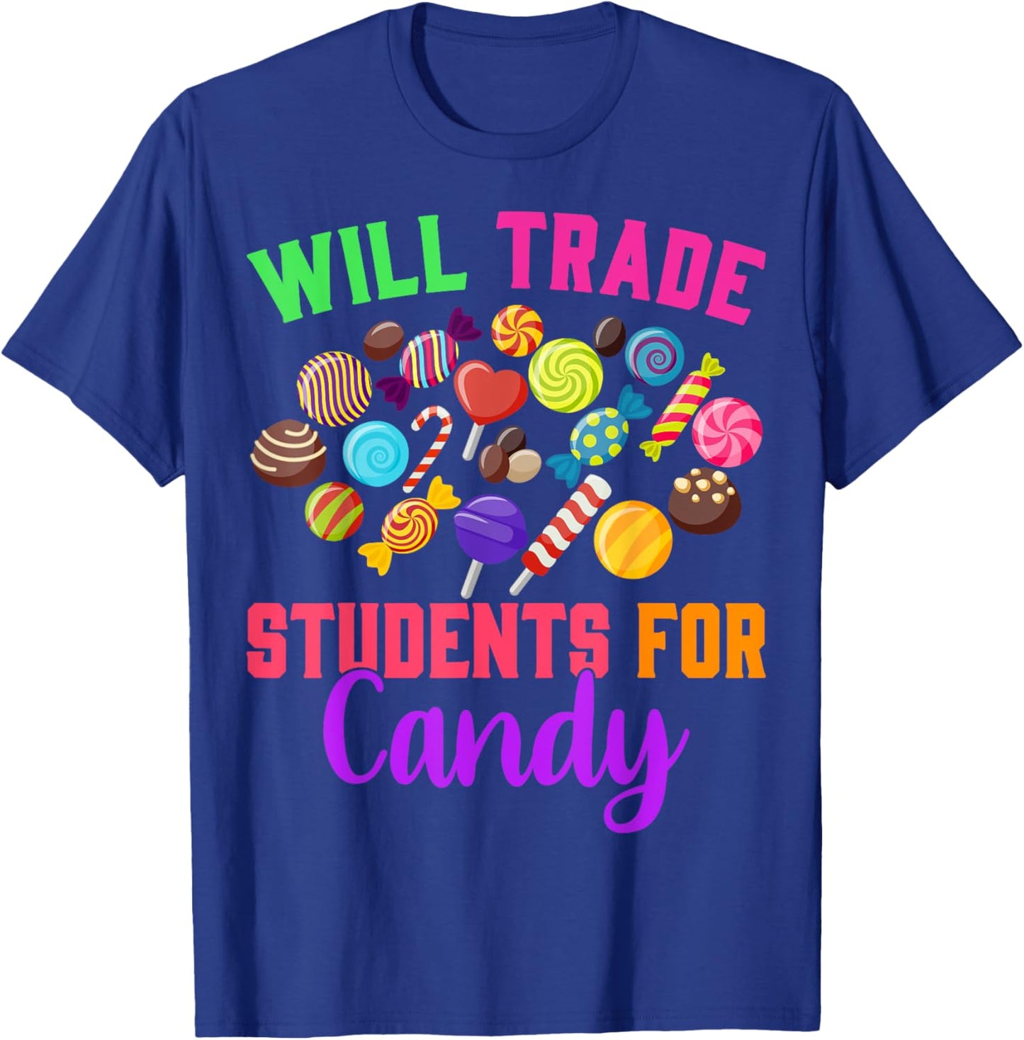 Will Trade Students For Candy Teacher Joke Halloween Costume Men Women T-Shirt - T-Shirt | Royal