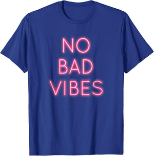 No Bad Vibes shirt Good Positive Vibes T-Shirt - T-Shirt | Royal