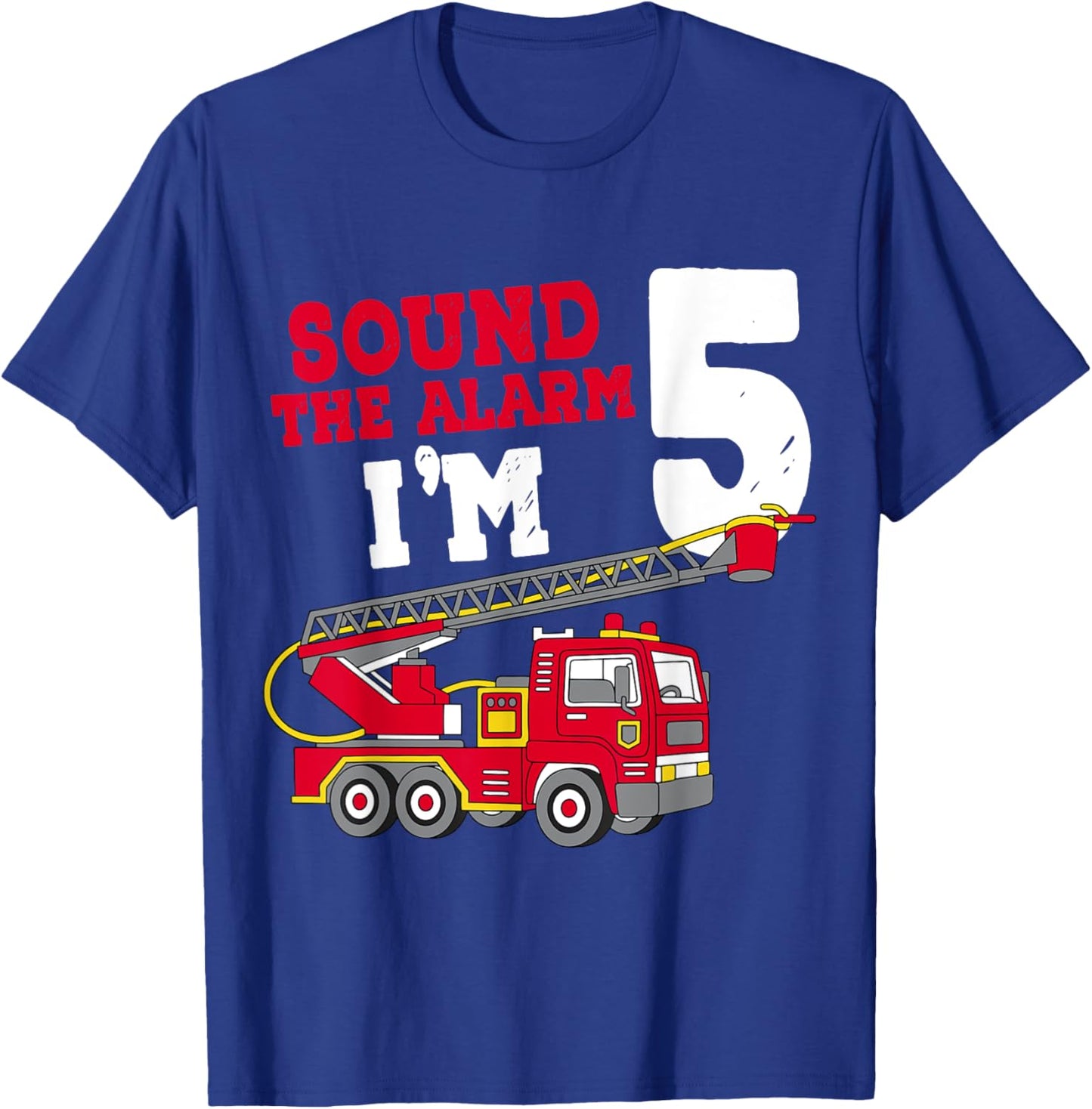 Sound The Alarm I'm 5th Birthday Firefighter Fire Truck 5 T-Shirt - T-Shirt | Royal