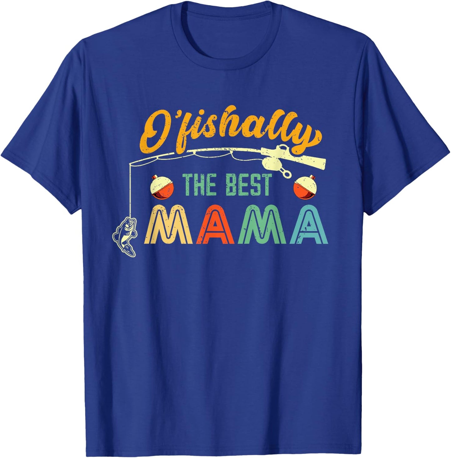 Ofishally The Best Mama Fisherwoman Cute Mom Fishing Gift T-Shirt - T-Shirt | Royal