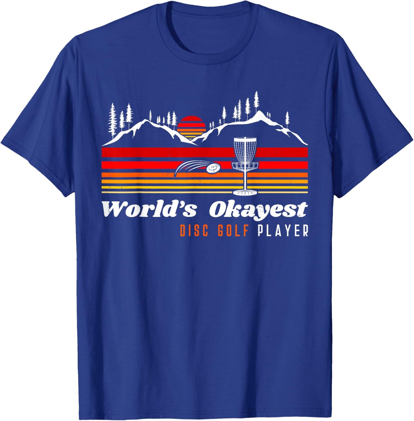 World Okayest Disc Golf Player Funny Frisbee Vintage Sunset T-Shirt - T-Shirt | Royal
