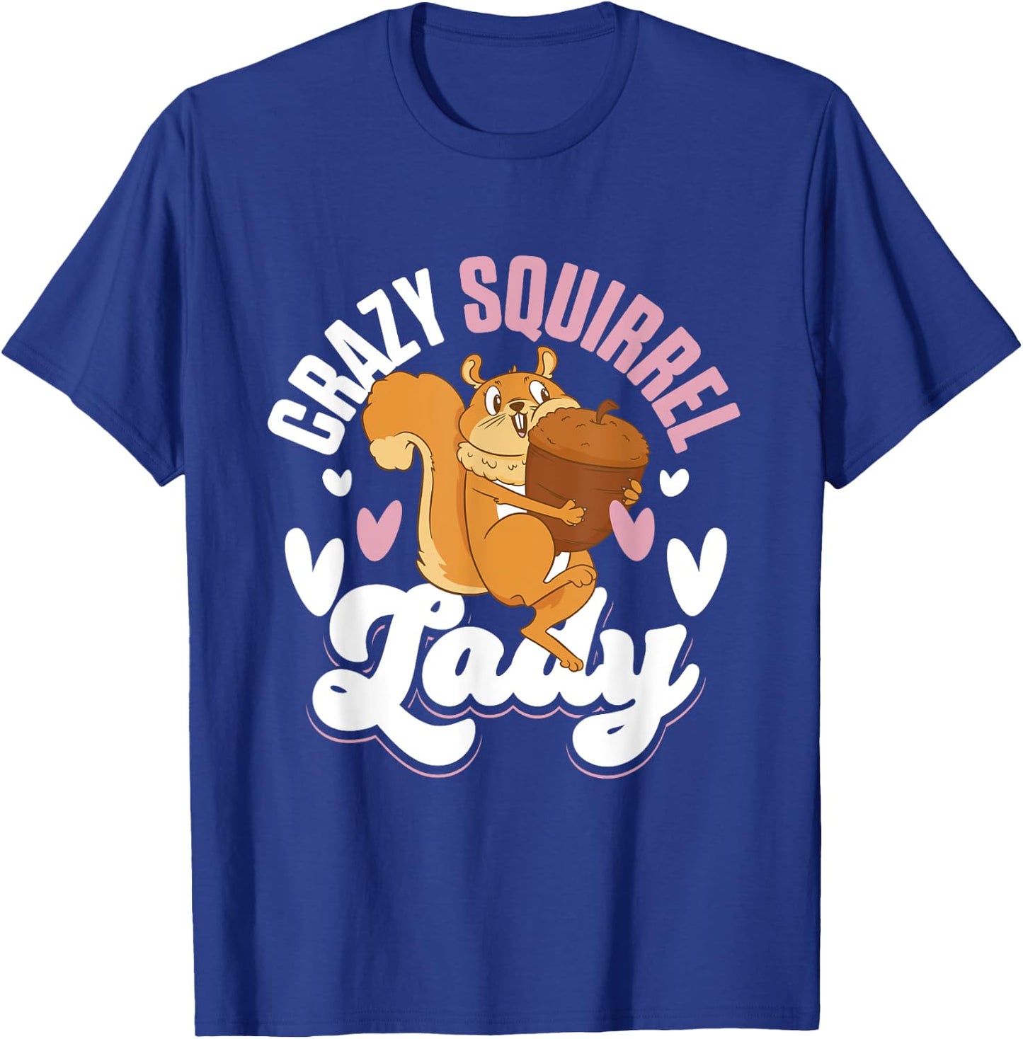 Squirrel Animals Pet - Crazy Squirrel Lady T-Shirt - T-Shirt | Royal