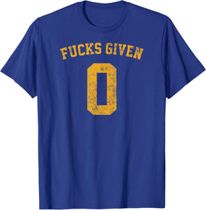 Zero Fucks Givens Sarcastic Funny Joke Man Women T-Shirt - T-Shirt | Royal