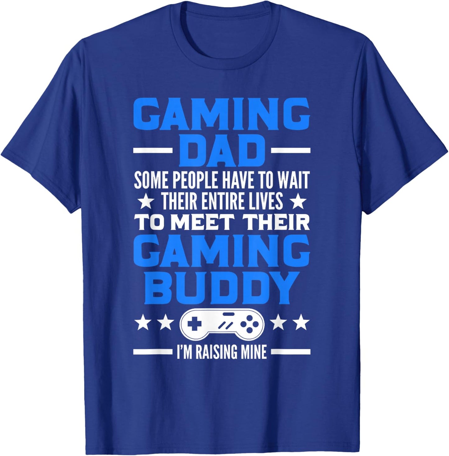 Gamer Video Games Gaming Dad Gaming T-Shirt - T-Shirt | Royal