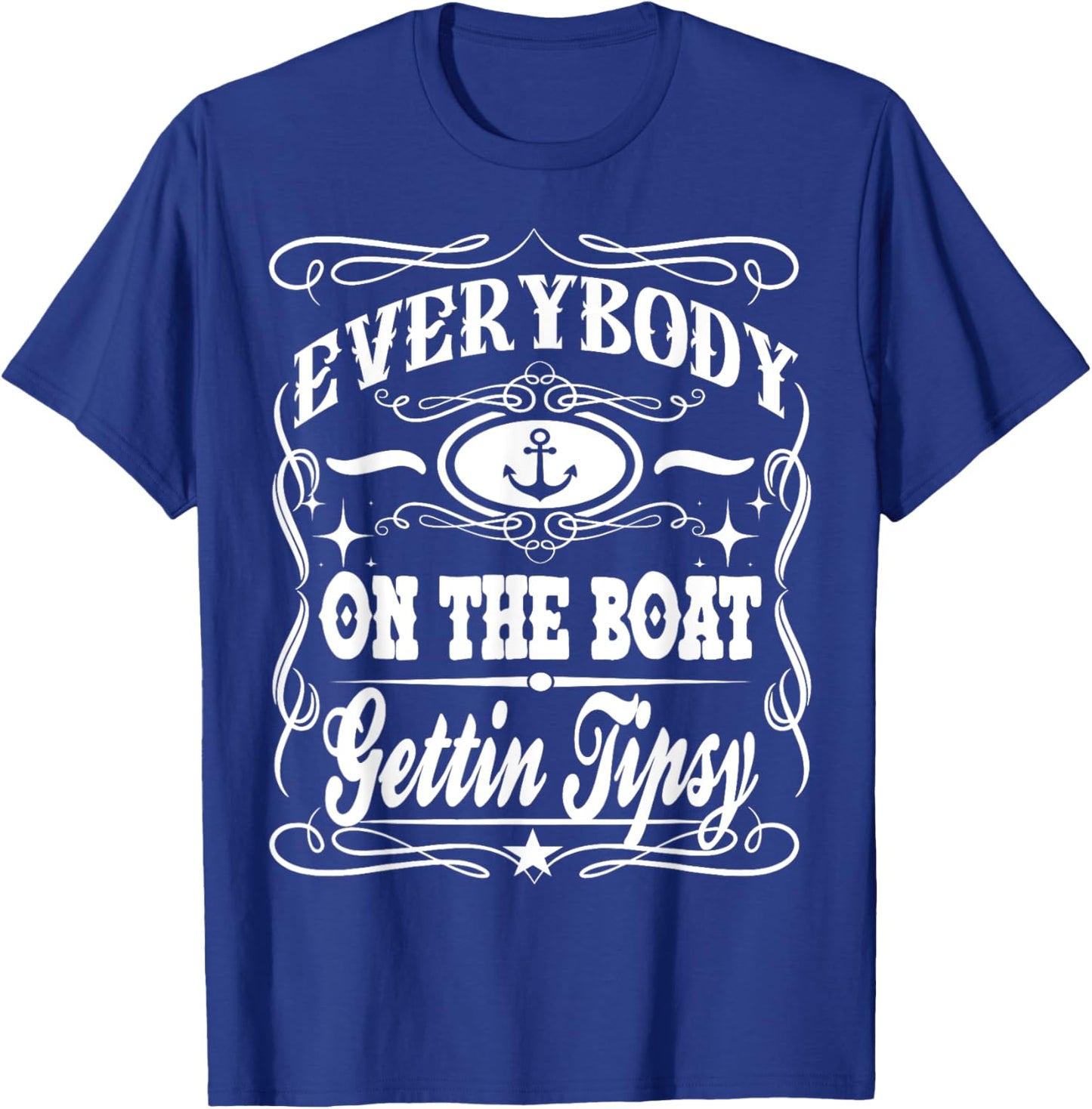 Everybody On The Boat Getting Tipsy Whiskey Cruise T-Shirt - T-Shirt | Royal