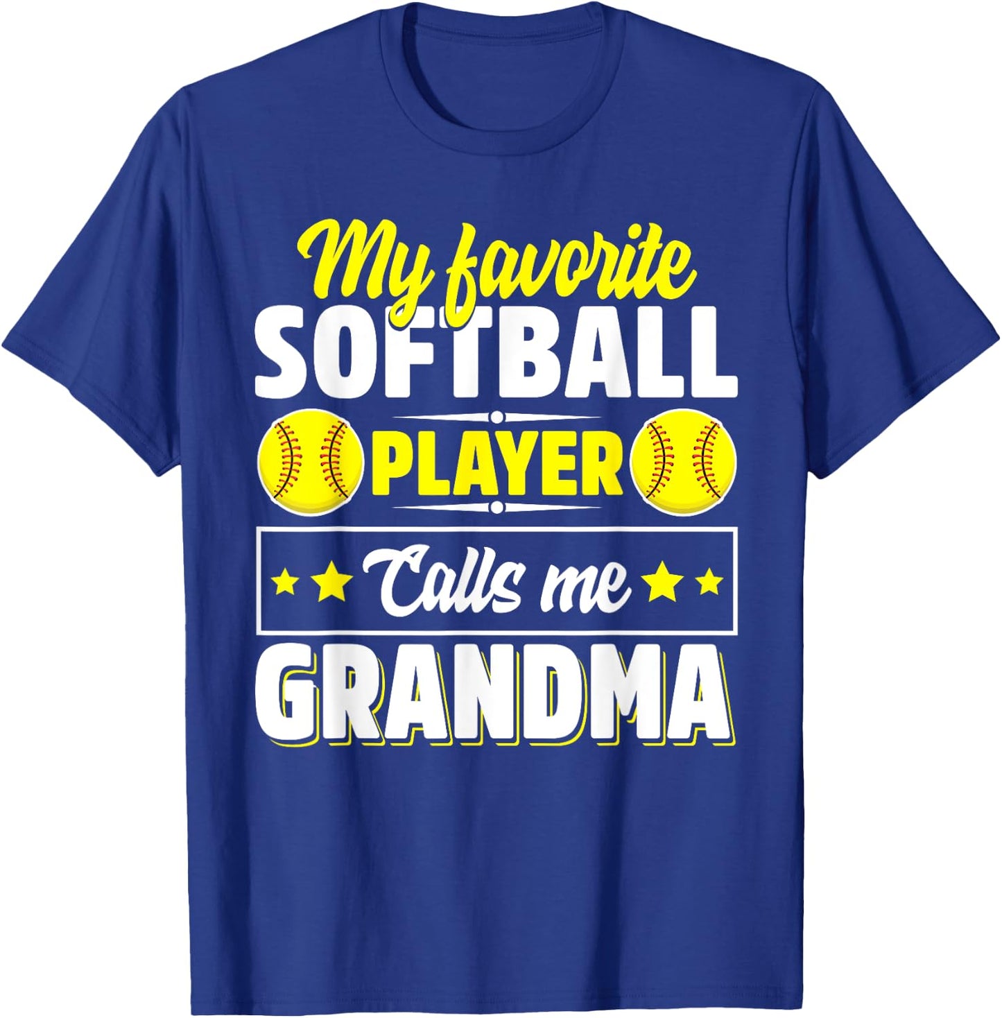 My Favorite Softball Player Calls Me Grandma Mother's Day T-Shirt - T-Shirt | Royal