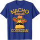 Nacho Average Comedian Mexican Stand-up Cinco De Mayo Fiesta T-Shirt - T-Shirt | Royal