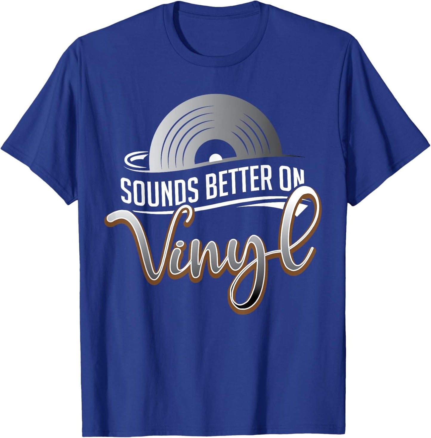 Sounds Better on Vinyl Record Album Lover & Audiophile T-Shirt - T-Shirt | Royal