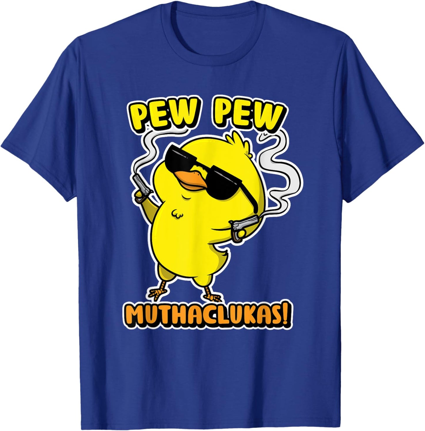 Funny Chicken Shirt Pew Pew Muthacluckas Women Men T-Shirt - T-Shirt | Royal