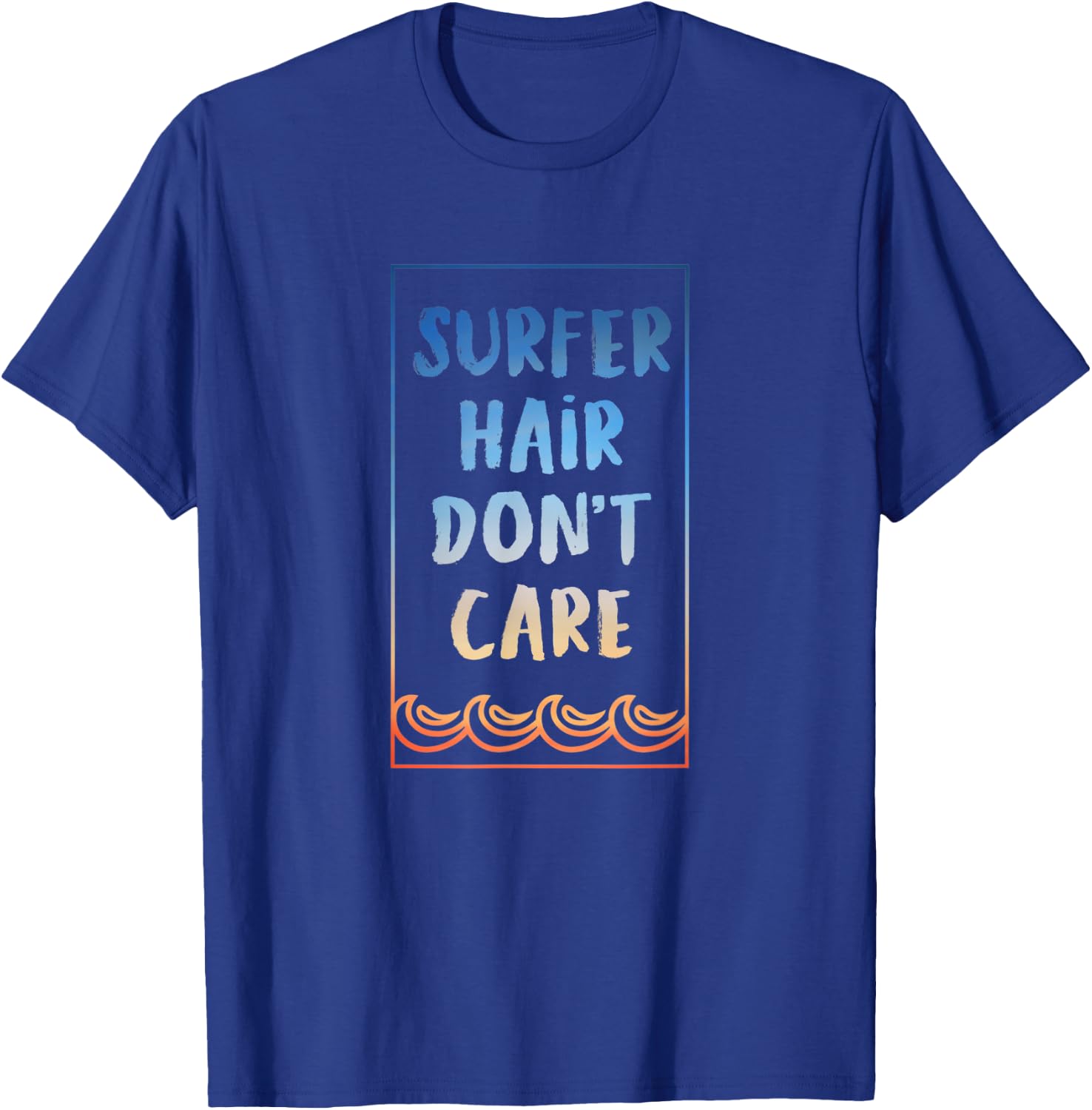 Surf Shirt Surfer Hair Don't care Surf T Shirt T-Shirt - T-Shirt | Royal