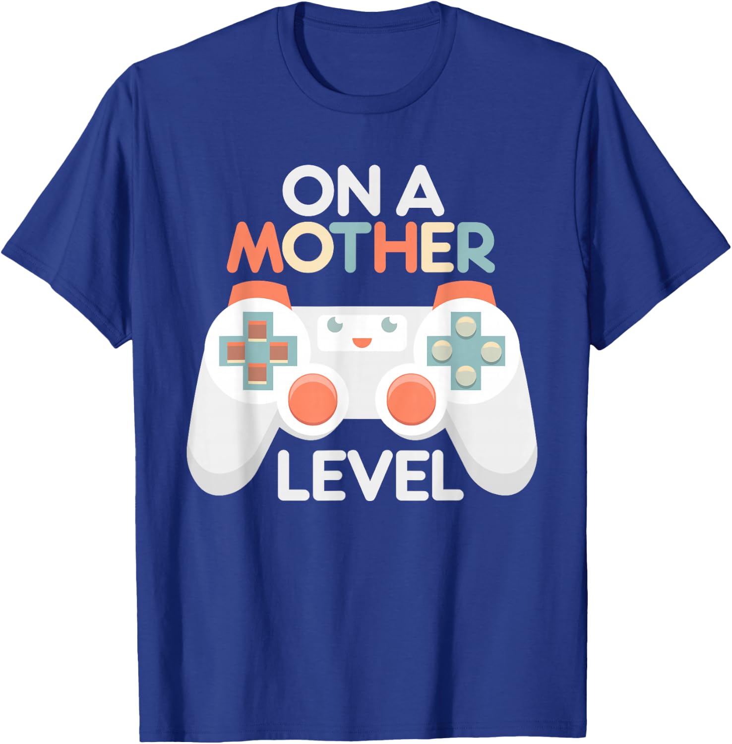 Funny Mothers Day Gamer Mom Gaming On A Mother Level Up Game T-Shirt - T-Shirt | Royal
