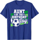 Soccer Birthday - Birthday Aunt - Boys Soccer Birthday T-Shirt - T-Shirt | Royal