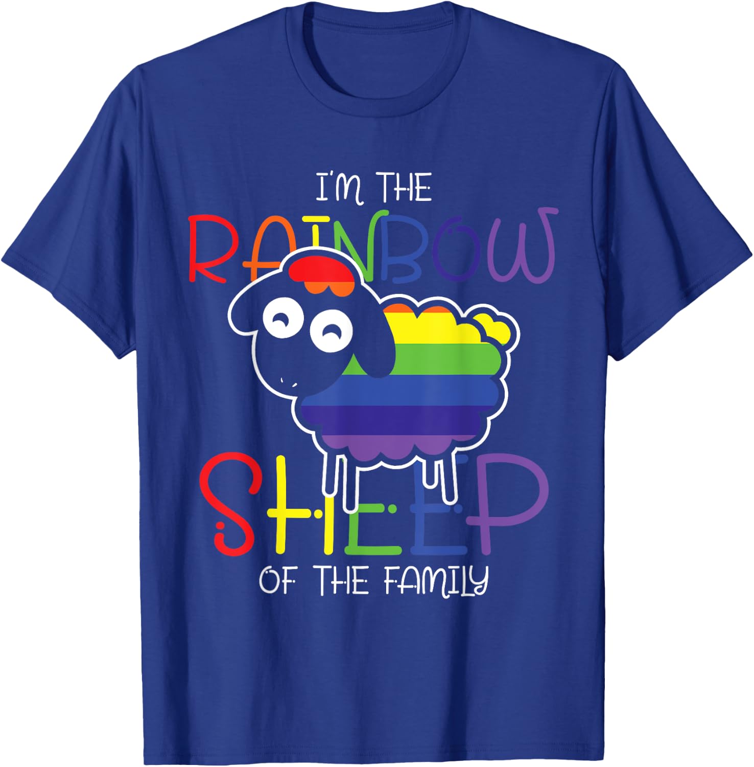 Im The Rainbow Sheep Of The Family Sheep T-Shirt - T-Shirt | Royal