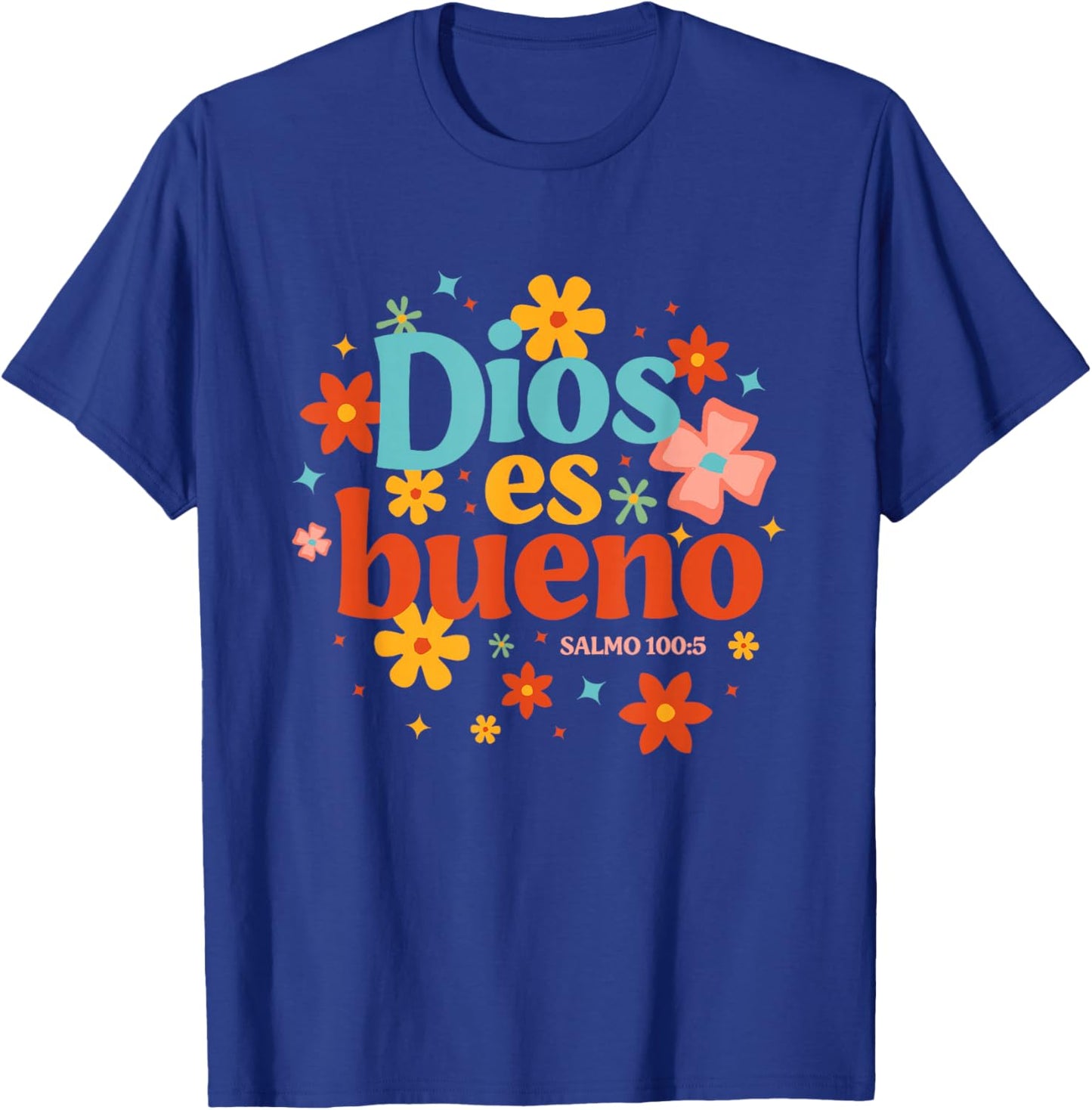 Dios Es Bueno Spanish Christian Jesus God Bible Religious T-Shirt - T-Shirt | Royal