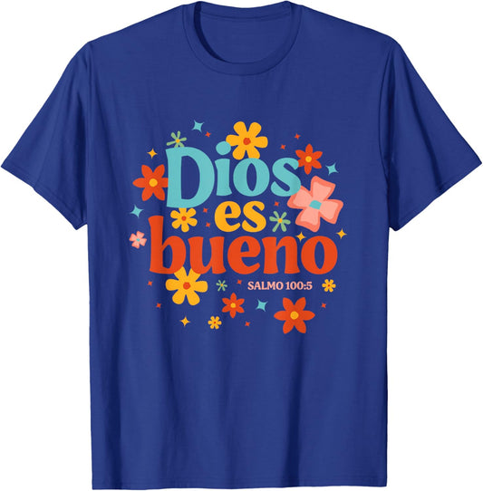Dios Es Bueno Spanish Christian Jesus God Bible Religious T-Shirt - T-Shirt | Royal