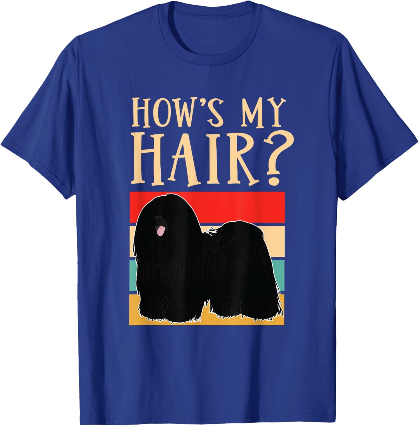 How's My Hair Funny Dreadlock Hungarian Puli Dog Breed Men Women Girls Kids T-Shirt - T-Shirt | Royal