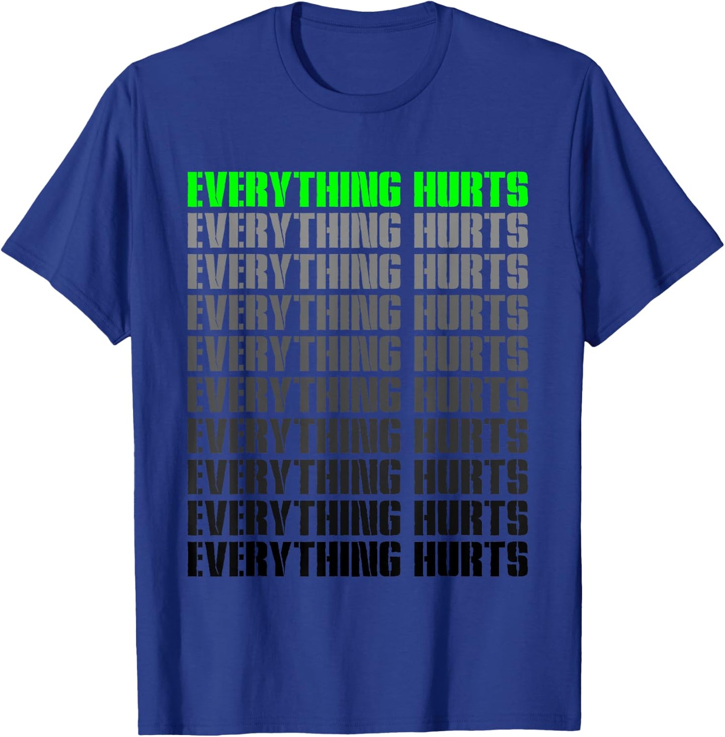 Workout Funny Athlete Everything Hurts Fitness Trainer T-Shirt - T-Shirt | Royal