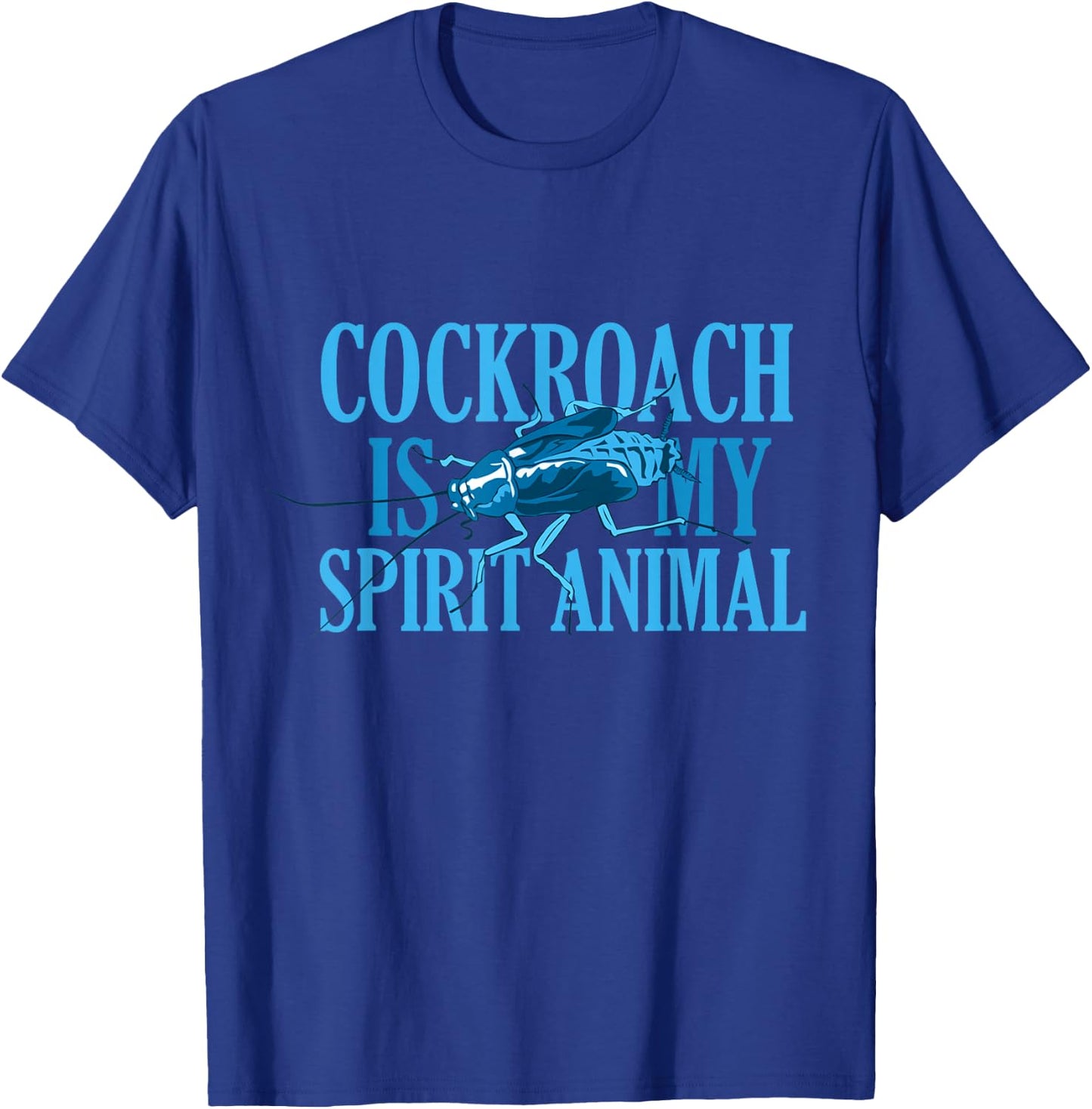 Funny Cockroach Roach Spirit Animal T-Shirt - T-Shirt | Royal
