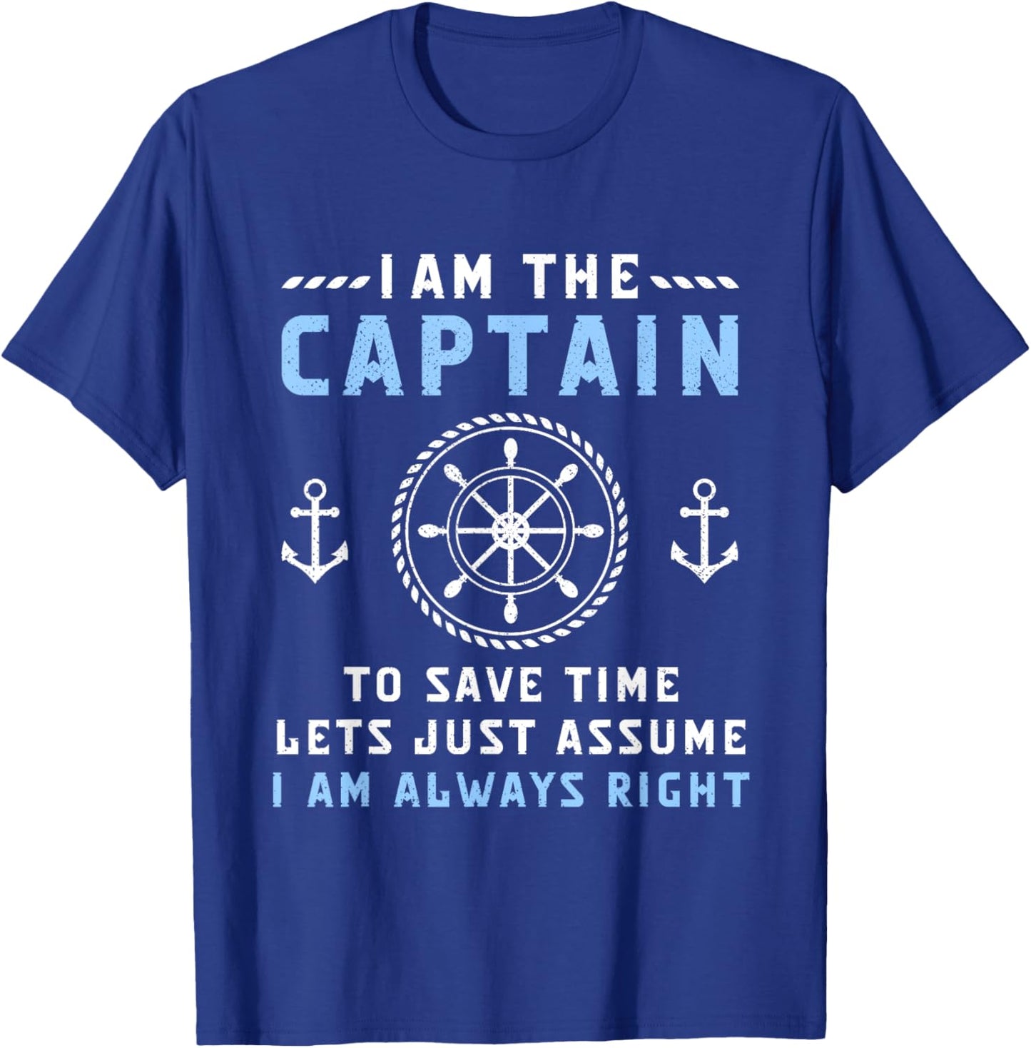 Captain & First Mate Let's Just Assume I'm Always Right Boat T-Shirt - T-Shirt | Royal