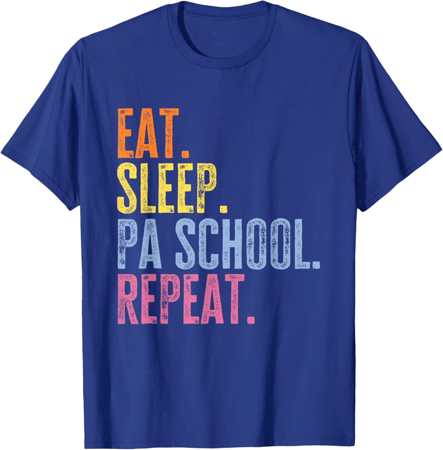 Physician Assistant Student Funny PA School T-Shirt - T-Shirt | Royal