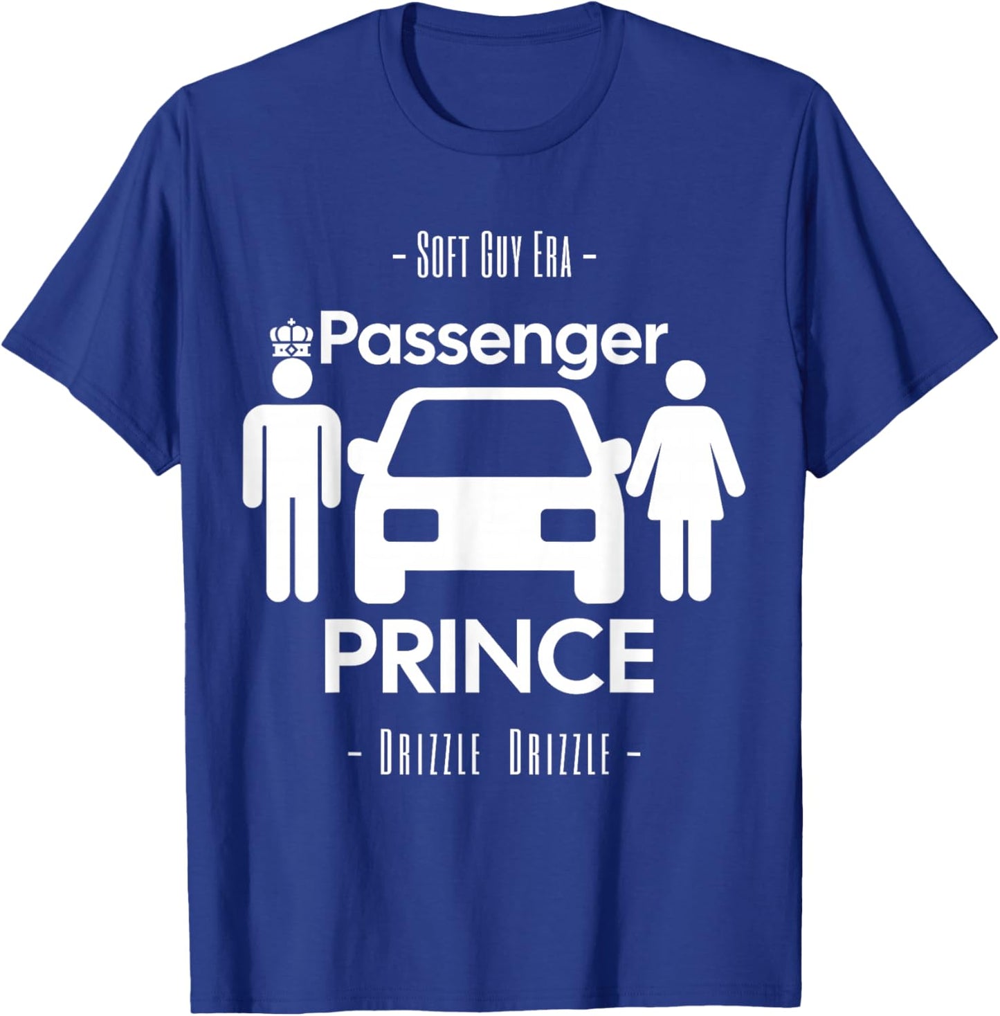Funny Soft Guy Era Drizzle Drizzle Passenger Prince Parody T-Shirt - T-Shirt | Royal