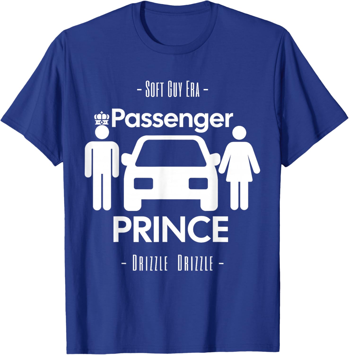 Funny Soft Guy Era Drizzle Drizzle Passenger Prince Parody T-Shirt - T-Shirt | Royal