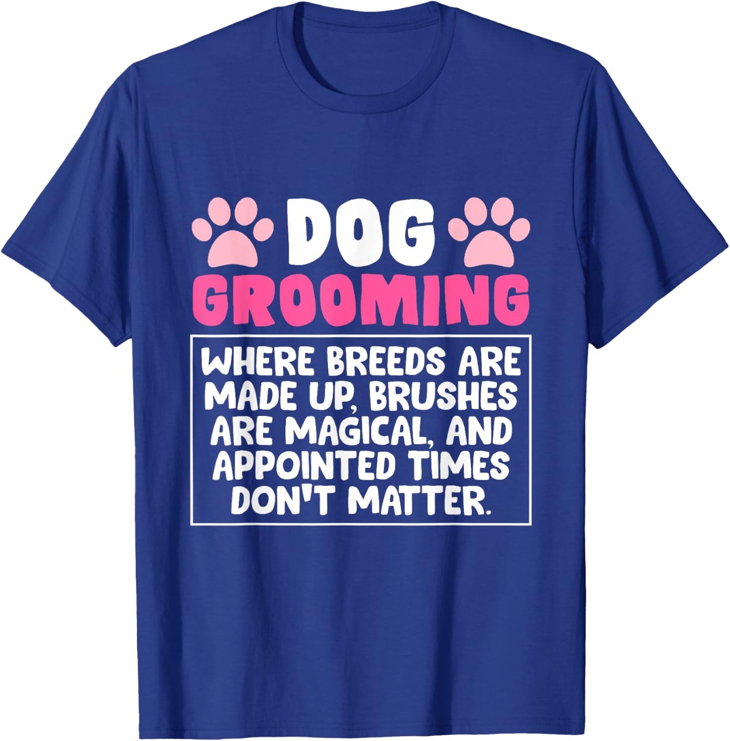 Dog Grooming Profession Gift Dog Pet Groomer T-Shirt - T-Shirt | Royal