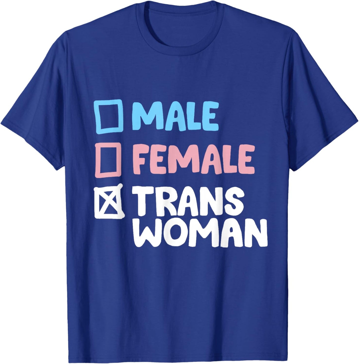 Man Woman Trans Woman Transgender T-Shirt - T-Shirt | Royal