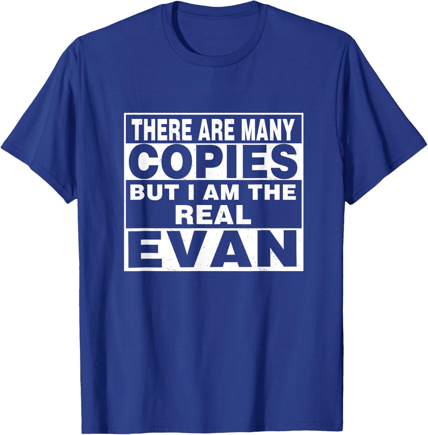 I Am Evan Fun Shirt Funny Gift Personalized T-Shirt - T-Shirt | Royal