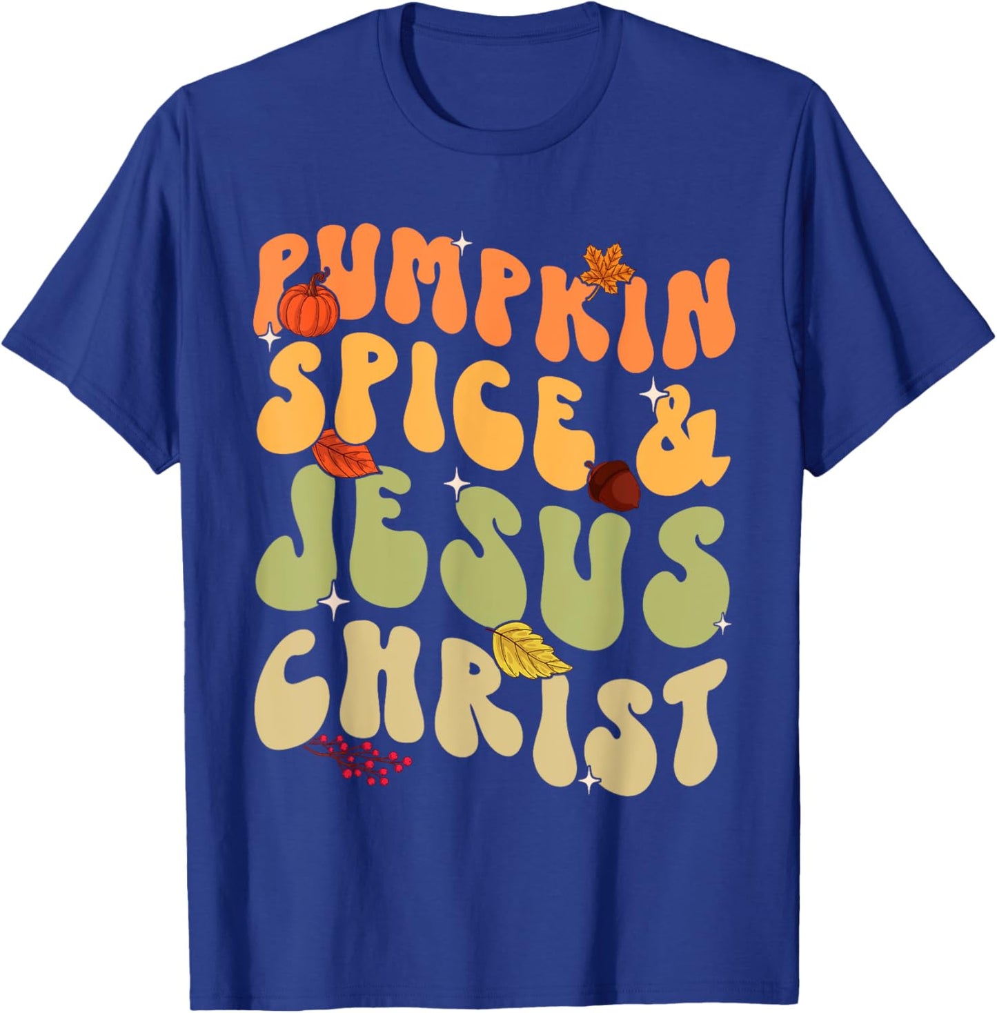 Retro Groovy Pumpkin Spice And Jesus Christ Fall Autumn T-Shirt - T-Shirt | Royal