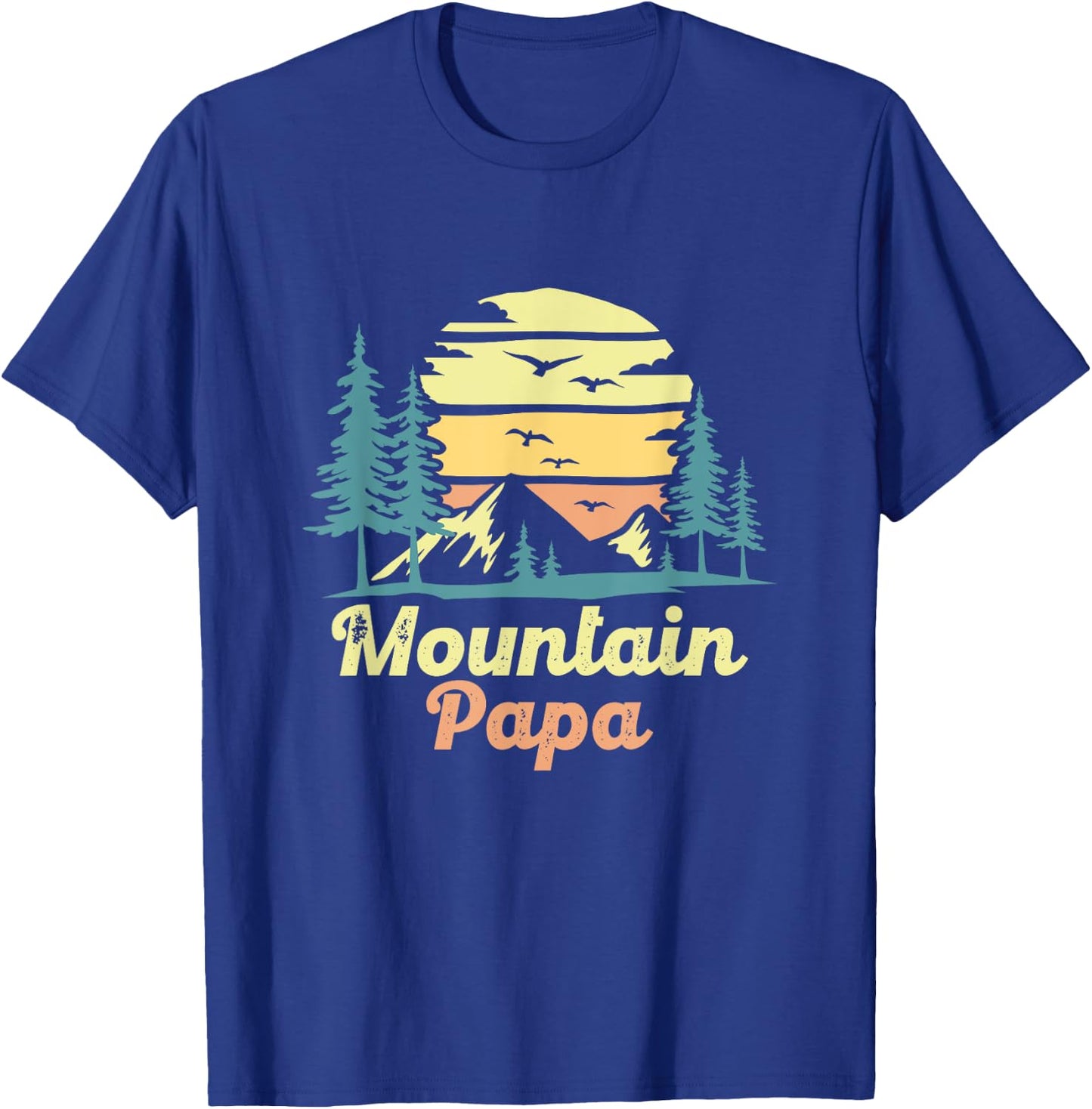 Mountain Papa Camping Hiking Dad Adventure Fathers Day T-Shirt - T-Shirt | Royal