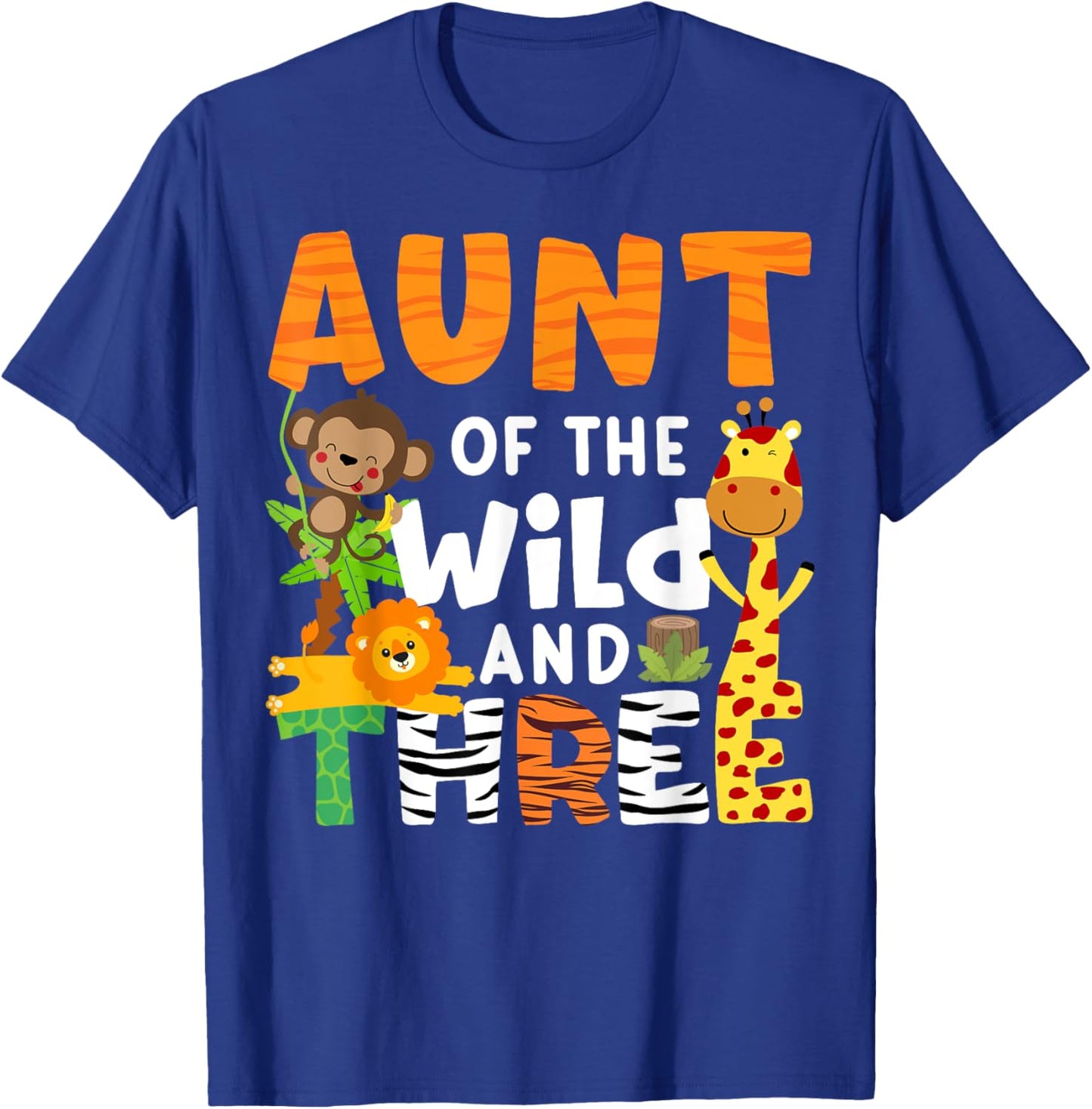 Aunt Of The Wild and Three Zoo Theme Party Safari Jungle T-Shirt - T-Shirt | Royal