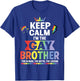Keep Calm I Am The Gay Brother The Human The Myth The Legend T-Shirt - T-Shirt | Royal
