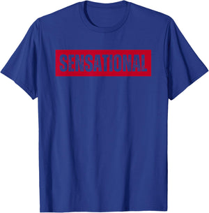 Sensational Bold Statement Graphic Motivation Trendy Meme T-Shirt - T-Shirt | Royal