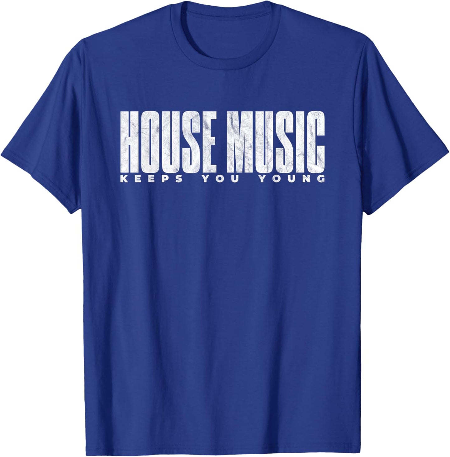 House Music Keeps You Young - EDM DJ Distressed T-Shirt - T-Shirt | Royal