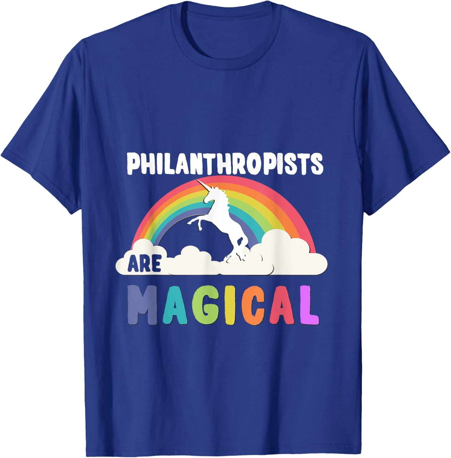 Philanthropists Are Magical T-Shirt - T-Shirt | Royal