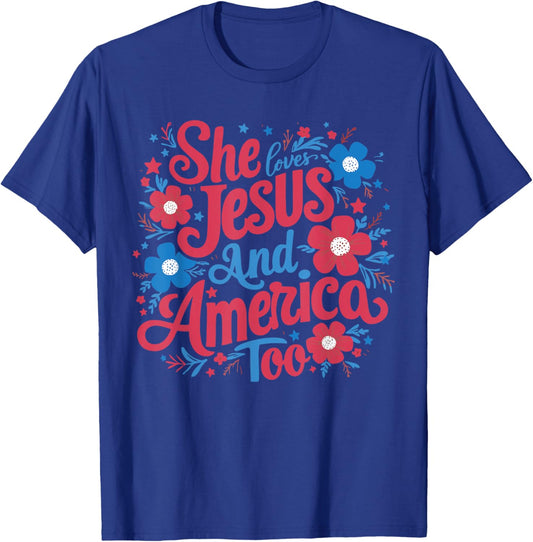 She Loves Jesus And America Too Women 4th Of July Patriotic T-Shirt - T-Shirt | Royal
