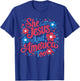 She Loves Jesus And America Too Women 4th Of July Patriotic T-Shirt - T-Shirt | Royal