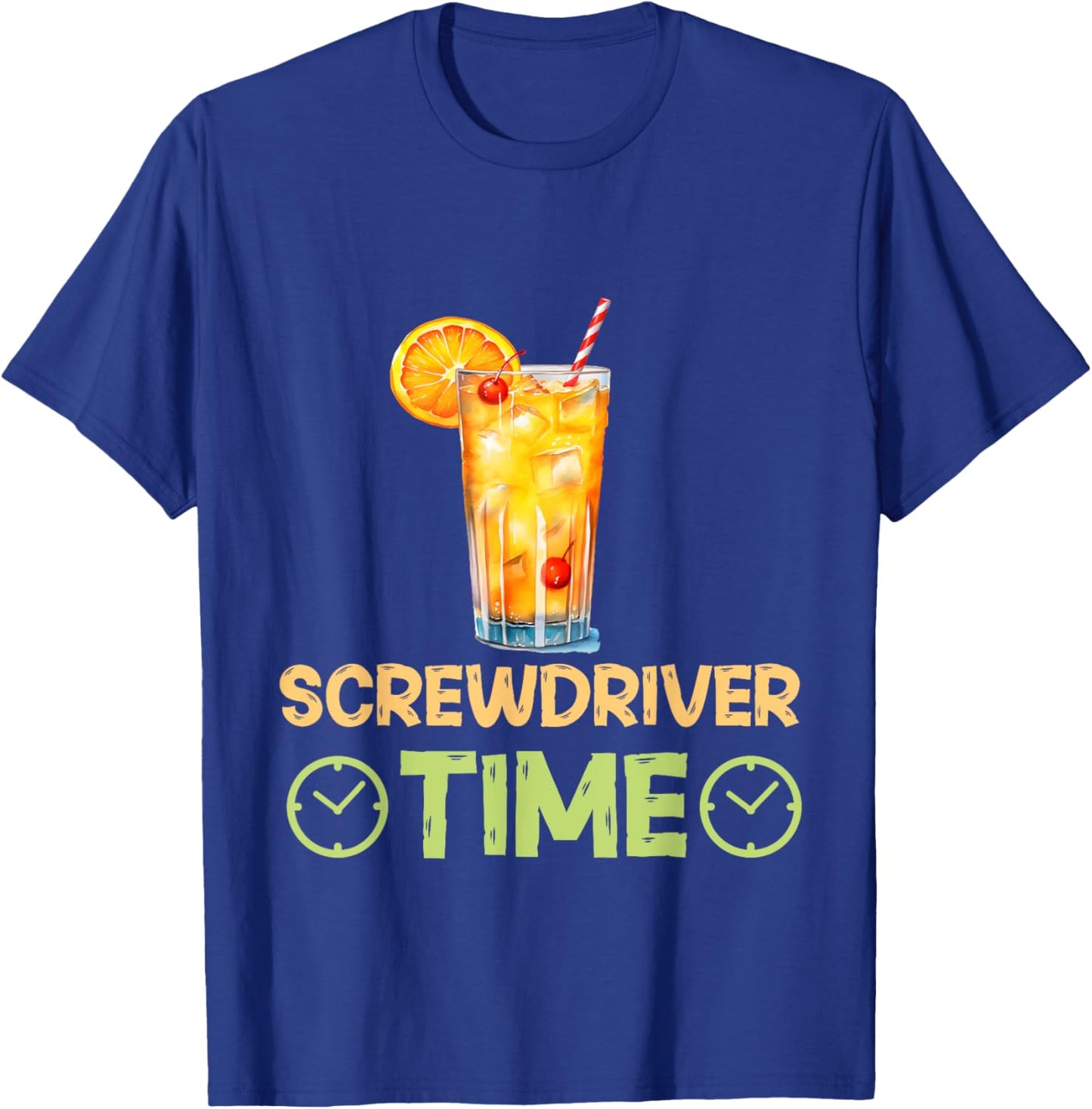 Screwdriver Time Unwind And Sip Cocktail Drinks T-Shirt - T-Shirt | Royal