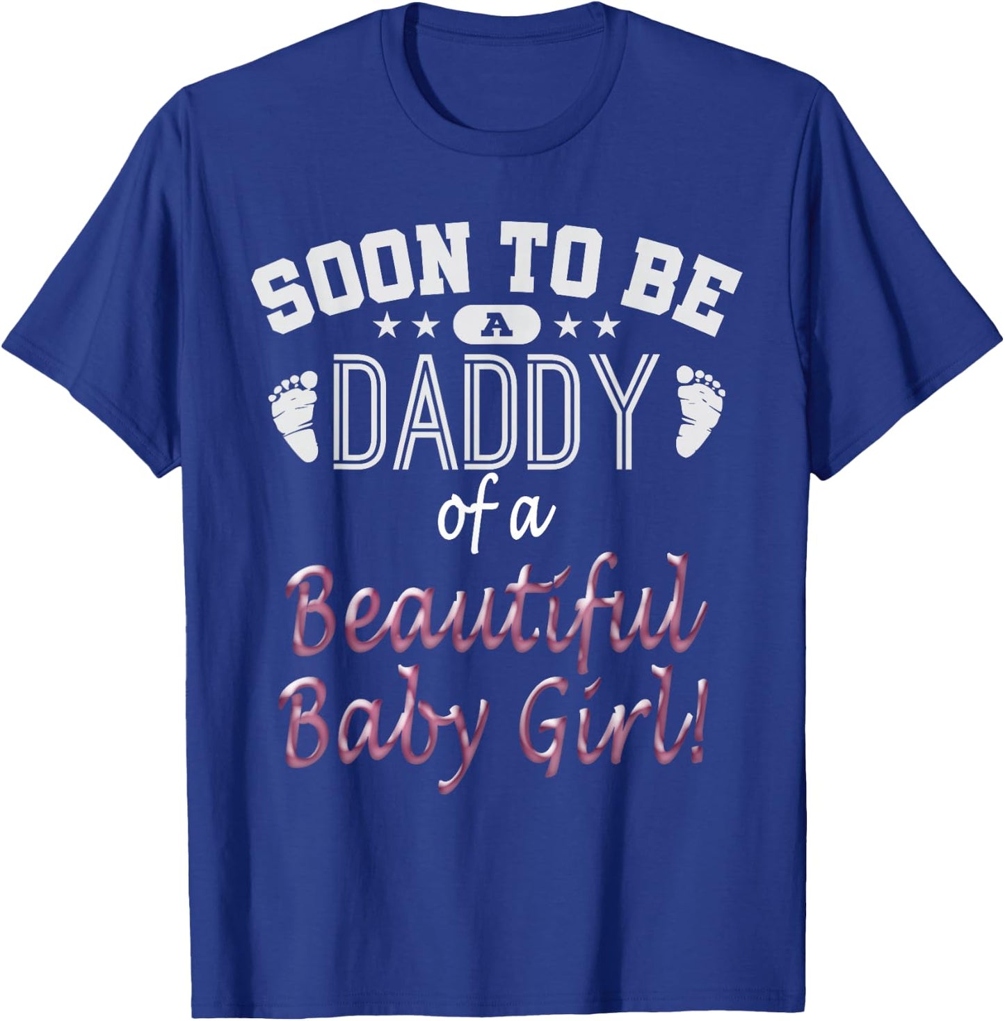 Soon To Be A Daddy Baby Girl Expecting Father Gift T-Shirt - T-Shirt | Royal