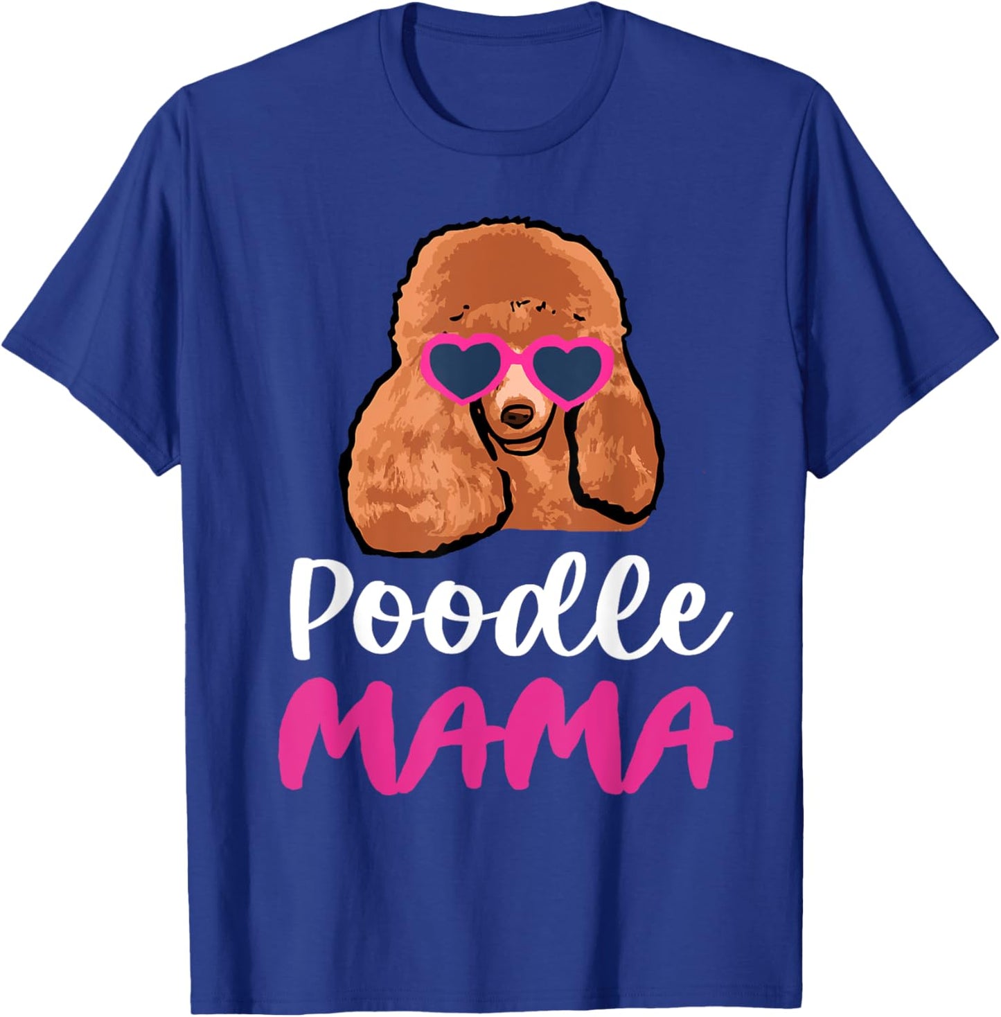 Poodle Mama T-Shirt - T-Shirt | Royal