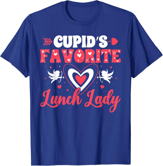 Cupids Favorite Lunch Lady Valentine Day Love Lunch Lady T-Shirt - T-Shirt | Royal