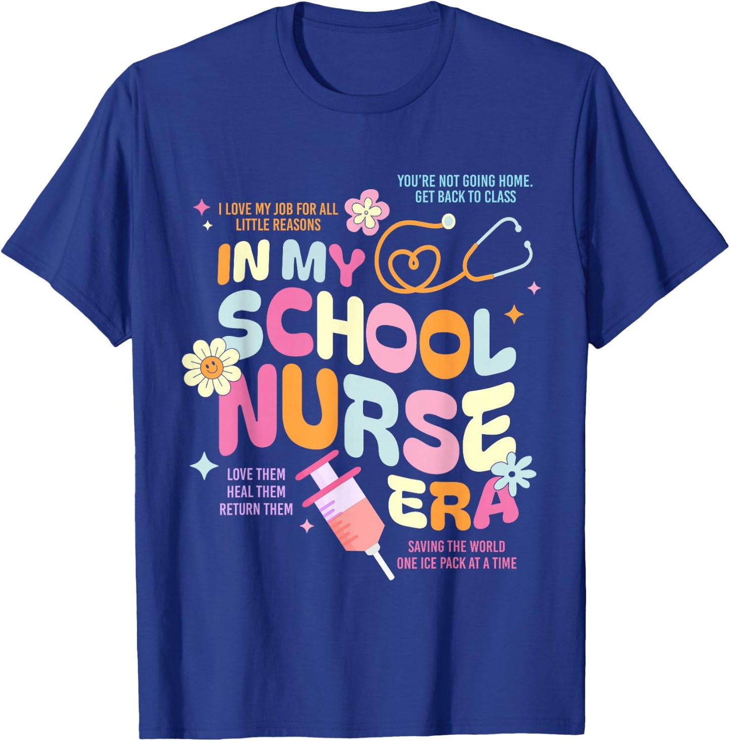 In My School Nurse Era Nursing School Student Nurse Life T-Shirt - T-Shirt | Royal