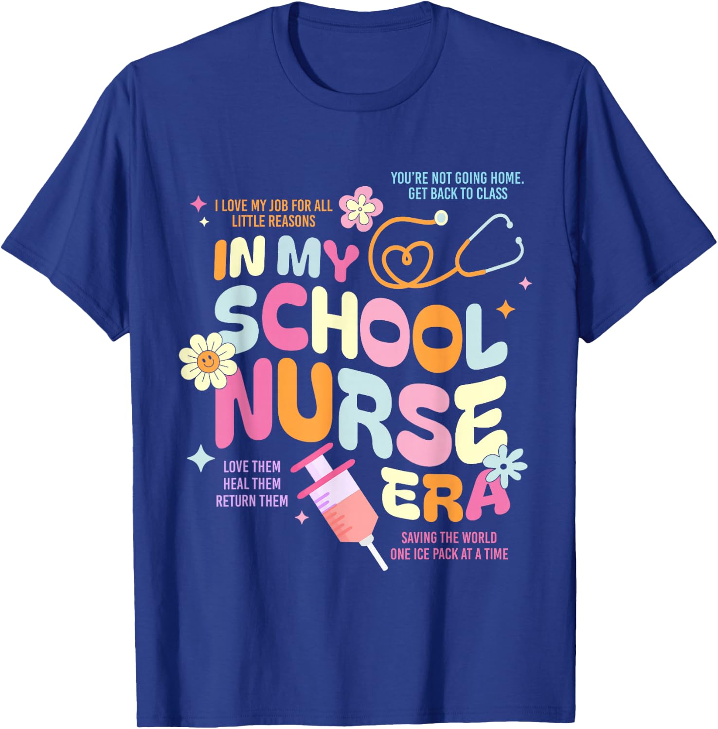 In My School Nurse Era Nursing School Student Nurse Life T-Shirt - T-Shirt | Royal