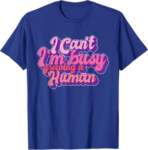 I Can't I'm Busy Growing A Human Funny Pregnancy Reveal T-Shirt - T-Shirt | Royal