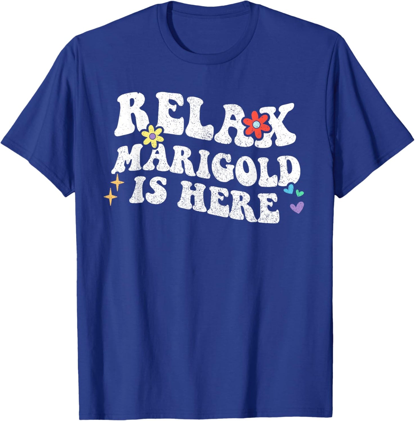 Retro Groovy Relax Marigold Is Here Funny Mother's Day Name T-Shirt - T-Shirt | Royal