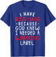 I Have Red Hair Because God Knew I Needed a Warning Label T-Shirt - T-Shirt | Royal