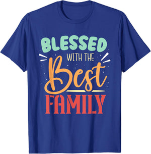 Blessed With The Best Family Reunion Families Family T-Shirt - T-Shirt | Royal