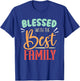 Blessed With The Best Family Reunion Families Family T-Shirt - T-Shirt | Royal