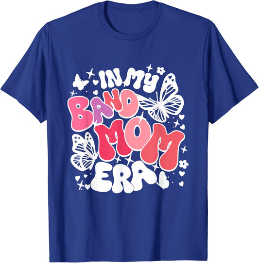 In My Band Mom Era Trendy Band Mom Life Women Girl T-Shirt - T-Shirt | Royal
